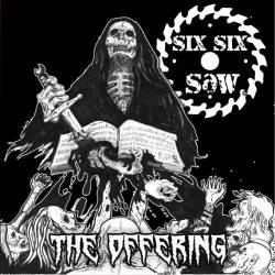 Six Six Saw : The Offering